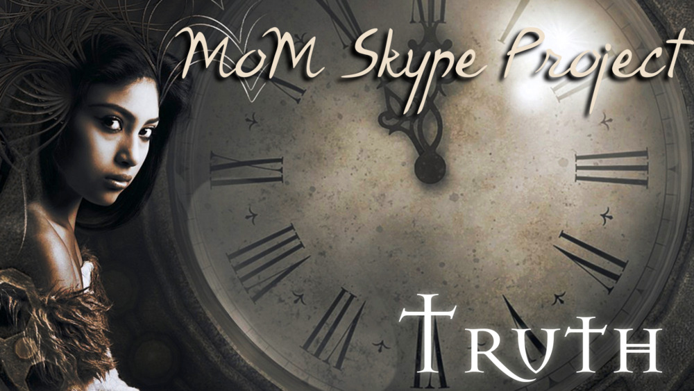 MoM Skype Project - Truth