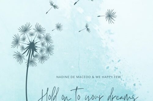 Nadine de Macedo & We Happy Few - Hold On To Your Dreams