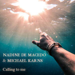 Nadine de Macedo & Michael Karns - Calling To Me