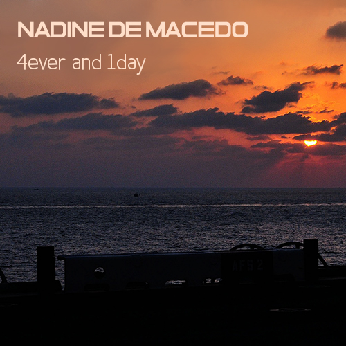 Nadine de Macedo - 4ever and 1day
