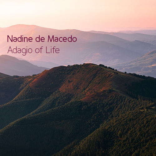 Nadine de Macedo - Adagio of Life