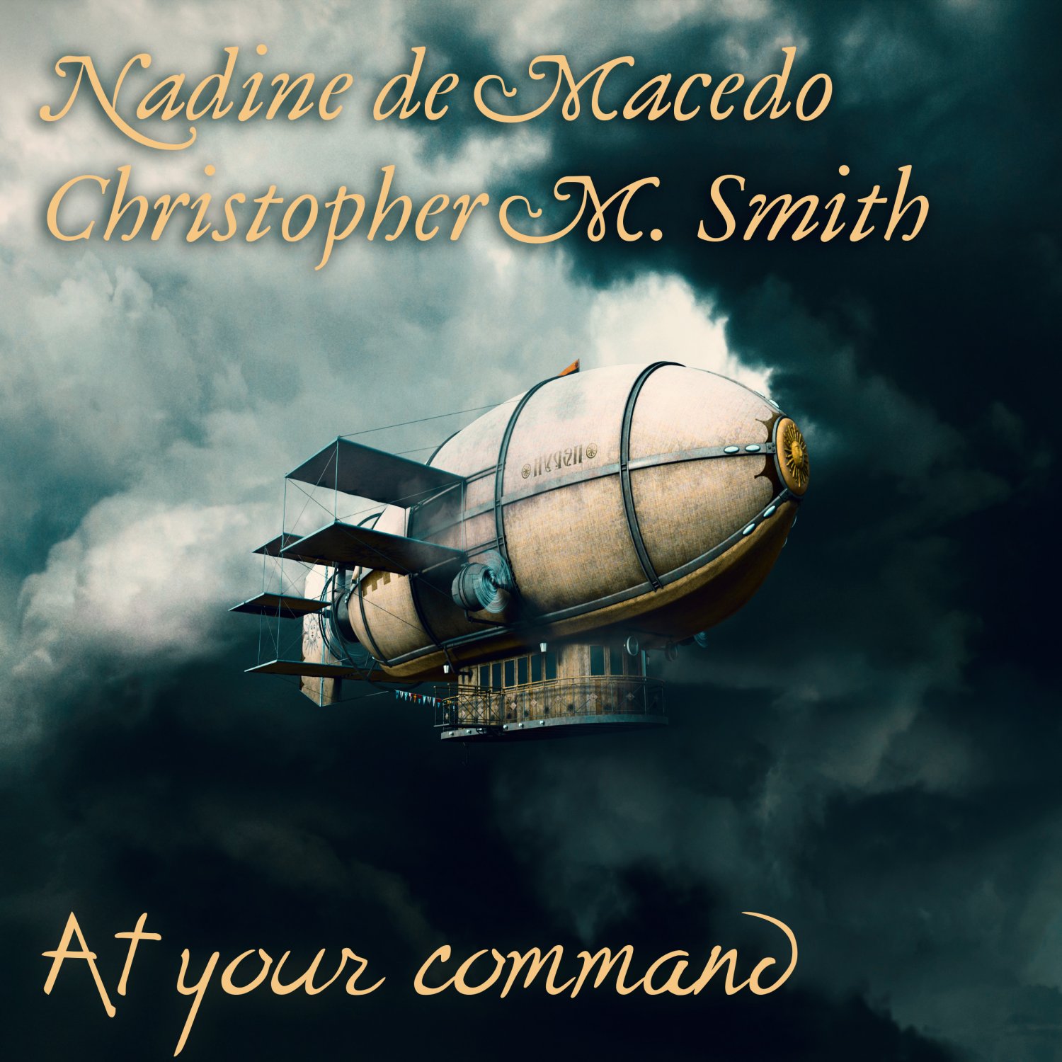 Nadine de Macedo & Christopher Matthew Smith - At Your Command