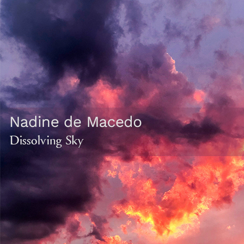 Nadine de Macedo - Dissolving Sky