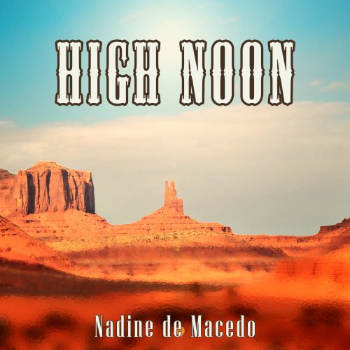 Nadine de Macedo - High Noon