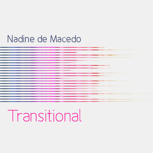 Nadine de Macedo - Transitional